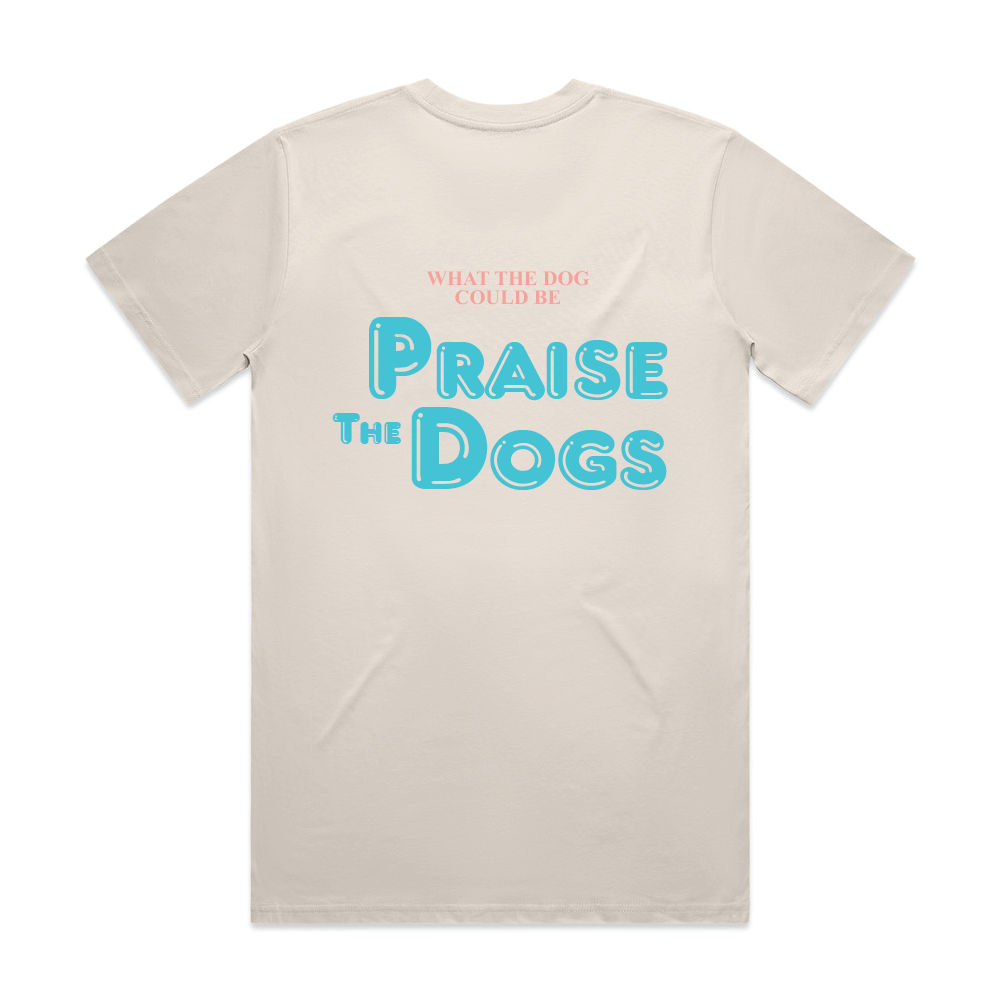 Praise the Dogs Bubble T
